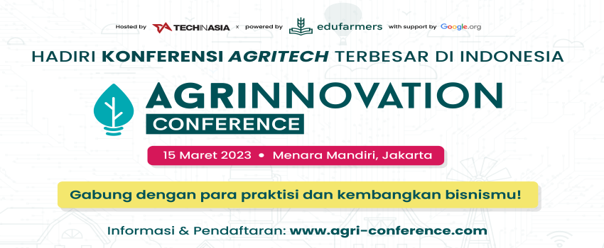 Agrinnovation Conference, Mengulas Peluang dan Tantangan Agritech di Indonesia. 